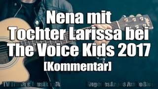 Nena mit Tochter Larissa bei The Voice Kids 2017 Kommentar