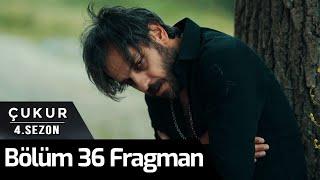 Çukur 4. Sezon 36. Bölüm Fragman