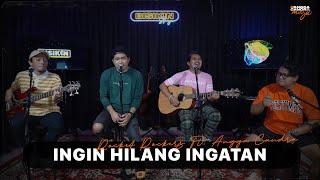 INGIN HILANG INGATAN - ROCKET ROCKERS FT. ANGGA CANDRA KOLABORASI