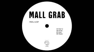 Mall Grab - Feel U EP