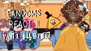 ౨ৎ Fandoms react __  PART 01  BILL CIPHER   ౨ৎ  SPEED UP  