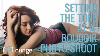 Setting the Tone at a Boudoir Photo Shoot