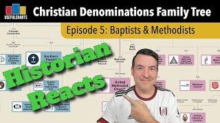 Episode 5 Baptists & Methodists  Christian Denominations Family Tree Series Reaction
