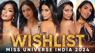 Miss Universe India 2024  - WISHLIST