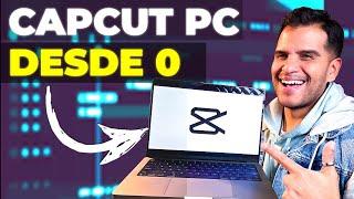 APRENDE a EDITAR VIDEOS    GUÍA COMPLETA DE CAPCUT PARA COMPUTADORA ️