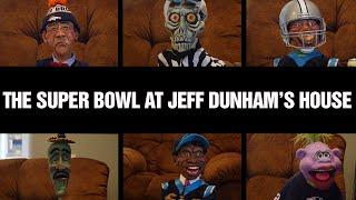 The Super Bowl at Jeff Dunhams house  JEFF DUNHAM