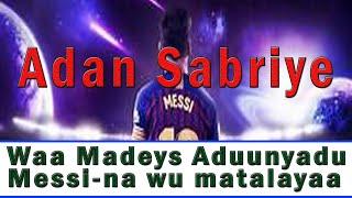 #AdanSabriye #elmitech  Adan Sabriye cayaaraha waa maadeys Aduunyadu Messi-na wuu matalayaa #sida