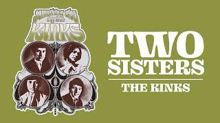 The Kinks - Two Sisters Official Audio