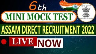 Assam Direct Recruitment Mini Mock Test - 6  For Grade -III and IV posts - Test Yourself