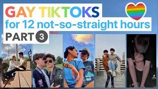  gay tiktoks for 12 not-so-straight hours ‍️ part 3