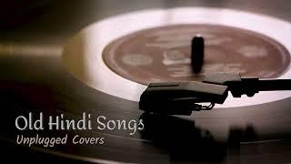 Old Hindi Songs Part-2  Unplugged Covers  Unwind songs  LoveMashup