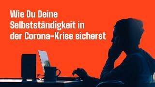 Erfolgreiche Selbstständigkeit in Zeiten der Corona Krise  - Workshop