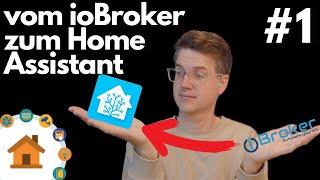 Home Assistant #1 Umzug vom ioBroker  verdrahtet.info 4K
