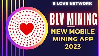 Mining BLV.B Love network mining app.New mining app 2023.