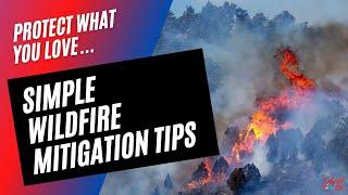 Simple Wildfire Mitigation Tips