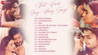 Best Hindi Sing-Along Songs - Full Album  Maiyya Mainu Jaan Ban Gaye Dil Maang Raha Hai & More