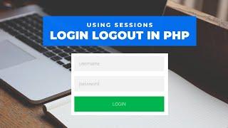 PHP Login Logout using sessions  session in php