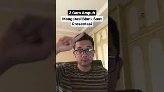 3 Tips Ampuh Mengatasi Blank Saat Presentasi  Kang Azmi Trainer