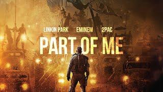 Linkin Park Eminem & 2PAC - PART OF ME 2022