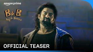 Bujji & Bhairava - Official Teaser  Prime Video India