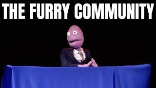 The Furry Community  Randy Feltface Comedy