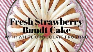 Strawberry Bundt Cake with White Chocolate Frosting