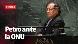 Las tres frases más POLÉMICAS que el presidente Petro pronunció ante la ONU  Semana Noticias