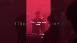 If Flume made house music...