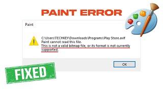 Fix Paint Cannot Read This File  This Is Not A Valid Bitmap File Or Its Format Is Not Supported