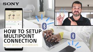 Sony  How to setup Multipoint Connection – Sony True Wireless Earbuds