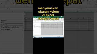 menyamakan ukuran kolom di excel dengan cepat #shorts #excelpemula