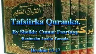 Tafsiirka Quranka by Sheikh Cumar Faaruuq. Ibrahim 10-27