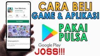 Cara Membeli Game di Play Store Menggunakan Pulsa  Beli Game dan Aplikasi Pakai Pulsa