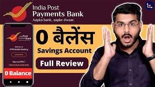 IPPB - Indian Post Payment Bank 0 Balance Account - Full Review