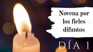 Día 1. Novena por los fieles difuntos