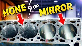 Honed cylinders or mirror finish - which is better?
