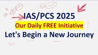 IASPCS 2025  UPSC 2025  Our Daily FREE Initiative  Lets Begin a New Journey