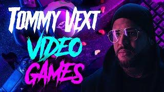 Tommy Vext - Video Games