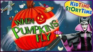 When Pumpkins Fly  Halloween Book for Kids Read Aloud