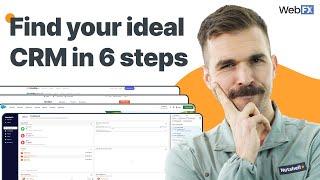 How to Choose a CRM in 6 Steps