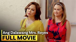 ‘Ang Dalawang Mrs. Reyes’ FULL MOVIE  Judy Ann Santos Angelica Panganiban