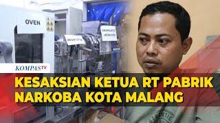 Cerita Kesaksian Ketua RT Pabrik Narkoba di Kota Malang 2 Bulan Cium Bau Aneh