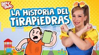 La Historia del Tirapiedras - Bely y Beto