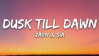 ZAYN & Sia - Dusk Till Dawn Lyrics