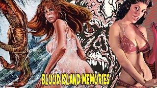 Blood Island Memories A Trip To The DARK Side Of The Cult HORROR Exploitation Movies