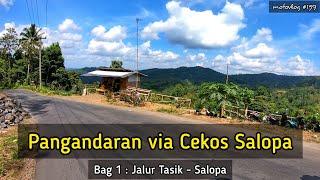 Jalur Tasik Pangandaran via Cekos Salopa Bag 1   Tasikmalaya - Salopa