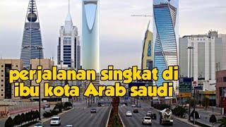 WAJAH IBU KOTA ARAB SAUDI DAN PASAR BATHA RIYADHالعاصمة السعودية والسوق الشعبي الرياض