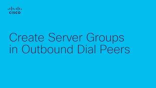 CUBE - Server Groups in Outbound Dial Peers