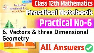 Class 12th Mathematics Practical Notebook Practical no.6 Vectors and three dimensional geometry 