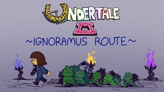 UNDERTALE 2 IGNORAMUS ROUTE - No Commentary Playthrough